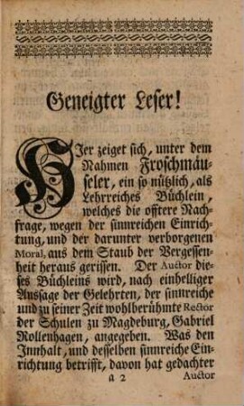 Sinnreicher Froschmäuseler, vorstellend Der Frösche und Mäuse wunderbahre Hoffhaltung : Der fröhlichen, zur Weißheit und Regimenten erzogenen Jugend zur anmuthigen und nützlichen Lehre, aus den alten Poeten und Reim-Dichtern, wie auch insonderheit aus der Natur-Kündiger Bericht, von vieler zahmen und wilden Thiere Natur und Eigenschafft