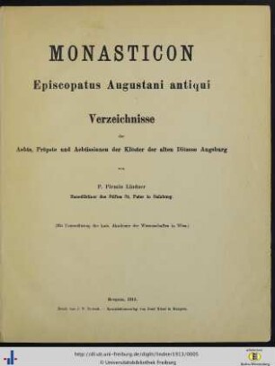 Monasticon Episcopatus Augustani antiqui : Verzeichnisse der Aebte, Pröpste und Aebtissinnen der Klöster der alten Diözese Augsburg