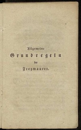 Allgemeine Grundregeln der Freymaurer.