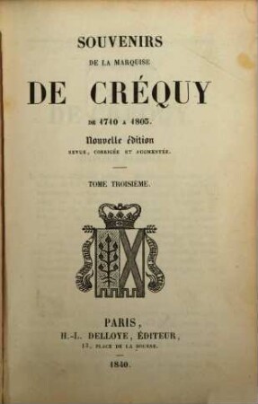 Souvenirs de la Marquise de Créquy de 1710 à 1803. 3