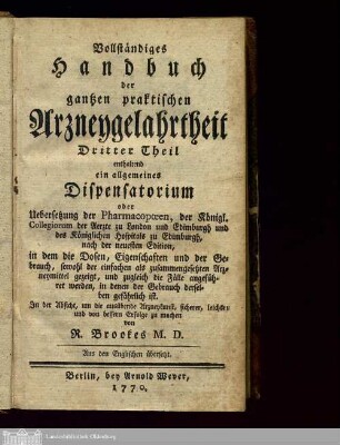 Theil 3: Vollständiges Handbuch der ganzen praktischen Artzneygelahrtheit aus den Schriften der berühmtesten Aerzte und den Werken der gelehrten Gesellschaften ... general practice of physic : mit einer Einleitung von den Unterscheidungskennzeichen der Krankheiten, der Diät, dem Puls, dem Zusammenhange der Nerven und einem kurzgefaßten Grundrisse der thierischen Oekonomie versehen