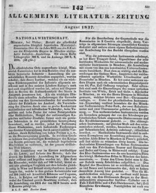 Bericht der allerhöchst angeordneten Königlich-Bayerischen Ministerial-Commission über die im Jahre 1834 aus den 8 Kreisen des Königreichs Bayern in München stattgehabten Industrie-Ausstellung. München: Weber 1835