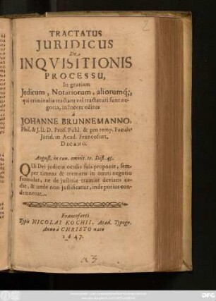 Tractatus Iuridicus De Inquisitionis Processu : In gratiam Iudicum, Notariorum, aliorumq[ue], qui criminalia tractant vel tractaturi sunt negotia, in lucem editus