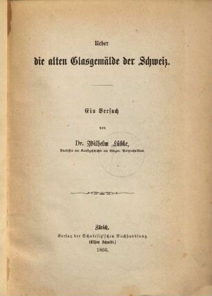 Über die alten Glasgemälde der Schweiz : ein Versuch