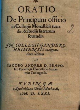 Oratio De Principum officio in Collegijs Monasticis tuendis, & studijs literarum fouendis : In Collegii Gandersheimensis inauguratione recitata