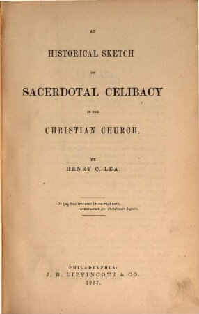 An Historical Sketch of Sacerdotal Celibacy in the Christian Church