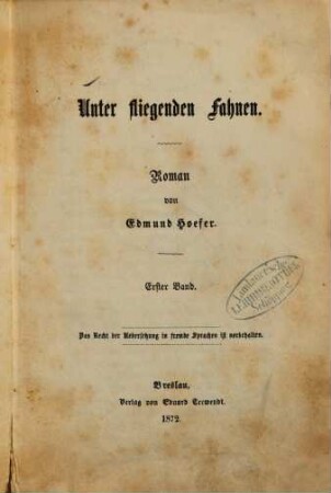 Unter fliegenden Fahnen : Roman von Edmund Hoefer. 1