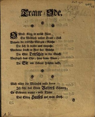 Traur-Ode. O Muse Klag in meine Flöte ... : [Waldsassen den 1. Augusti 1776.]