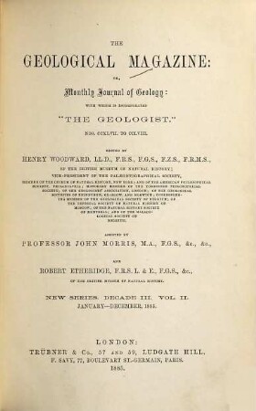 The geological magazine or monthly journal of geology. [22] = No. 247 - 258 = N.S., Decade 3, Vol. 2. 1885