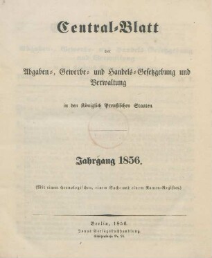 1856: Central-Blatt der Abgaben-, Gewerbe- und Handels-Gesetzgebung und Verwaltung in den Königlich Preußischen Staaten
