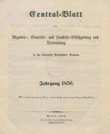 1856: Central-Blatt der Abgaben-, Gewerbe- und Handels-Gesetzgebung und Verwaltung in den Königlich Preußischen Staaten