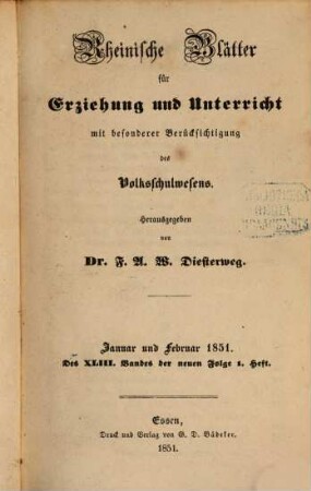 Rheinische Blätter für Erziehung und Unterricht : Organ für d. Gesamtinteressen d. Erziehungswesens. [25.] 1851, Jan. - Juni = N.F. Bd. 43