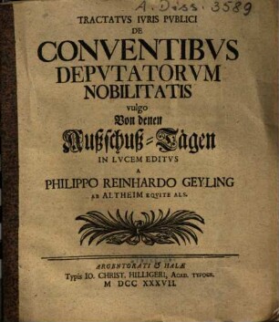 Tractatus iuris publici de conventibus deputatorum nobilitatis, vulgo von denen Außschuß-Tägen