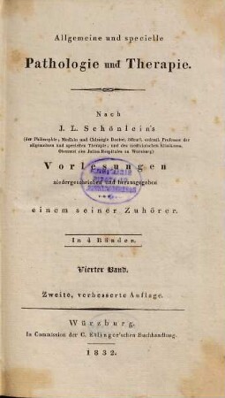 Allgemeine und specielle Pathologie und Therapie : in 4 Bänden, 4