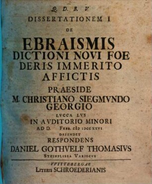 Dissertationem ... De Ebraismis Dictioni Novi Foederis Immerito Affictis, 1