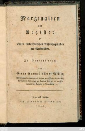 Marginalien und Register zu Kants metaphysischen Anfangsgründen der Rechtslehre : Zu Vorlesungen