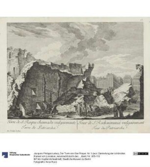 Der Turm von San Roque. Nr. 1 (aus: Sammlung der schönsten Ruinen von Lissabon, verursacht durch das Erdbeben und das Feuer des ersten November 1755)