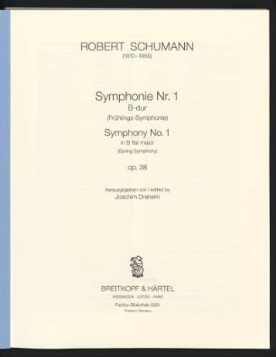 Symphonie Nr. 1 B-Dur : (Frühlings-Symphonie) : op. 38