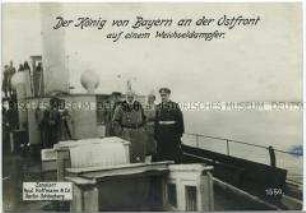 König Ludwig von Bayern an Bord eines Dampfers an der Ostfront