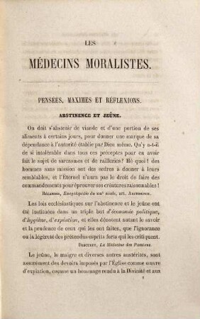 Les médecins moralistes : code philosophique et religieux ; extrait des écrits des médecins anciens et modernes notamment des docteurs français contemporains