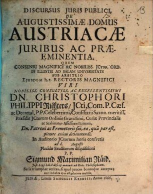 Discursus Juris Publici De Augustissimae Domus Austriacae Juribus Ac Praeeminentia