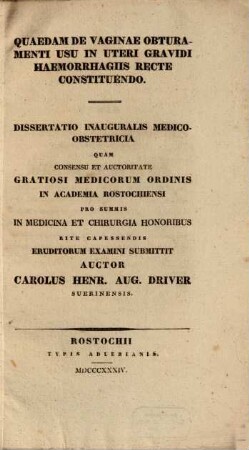 Quaedam de vaginae obturamenti usu in uteri gravidi haemorrhagiis recte constituendo : Diss. inaug. med. obstetr.