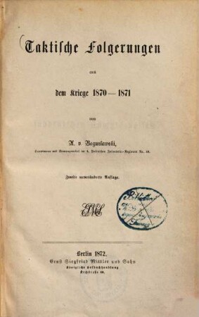Taktische Folgerungen aus dem Kriege 1870 - 1871
