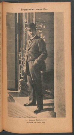 Sr. Antonio Santamarina, diputado por Buenos Aires - [Retrato] : Transeúntes conocidos