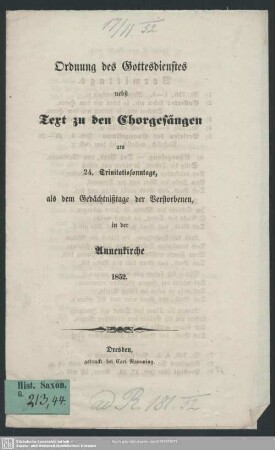 Ordnung des Gottesdienstes nebst Text zu den Chorgesängen am 24. Trinitatissonntage, als dem Gedächtnißtage der Verstorbenen, in der Annenkirche 1852