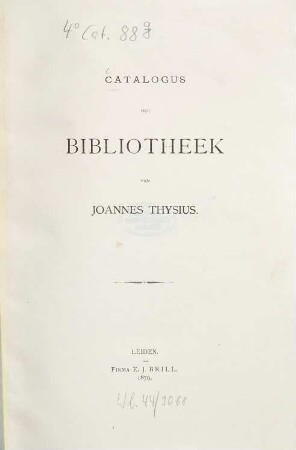 Catalogus der bibliotheek van Joannes Thysius (Johan Thijs)