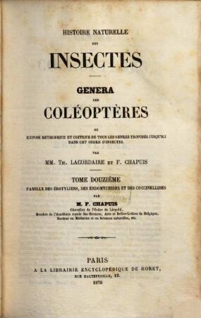 Histoire naturelle des insectes : Genera des Coléoptères ou exposé méthodique et critique de tous les genres proposés jusqu'ici dans cet ordre d'insectes, 12. Erotyliens, Endomychides et Coccinellides
