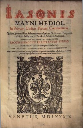 Iansonis Mayni Mediol. ... Commentaria, [7]. In Primam Codicis Partem Commentaria