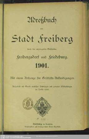 1901: Adreßbuch der Stadt Freiberg sowie der angrenzenden Ortschaften Freibergsdorf und Friedeburg