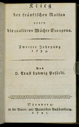 Krieg der fränkischen Nation gegen die coalirten Mächte Europens. Zweiter Jahrgang. 1793.