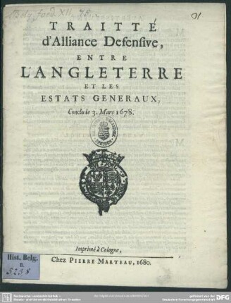 Traitté d'Alliance Defensive, Entre L'Angleterre Et Les Estats Generaux : Conclu le 3. Mars 1678