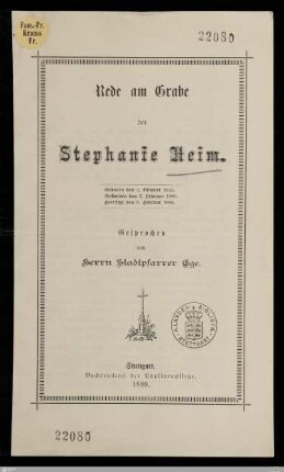 Rede am Grabe der Stephanie Heim : Geboren den 2. Oktober 1845, gestorben den 7. Februar 1880, beerdigt den 9. Februar 1880