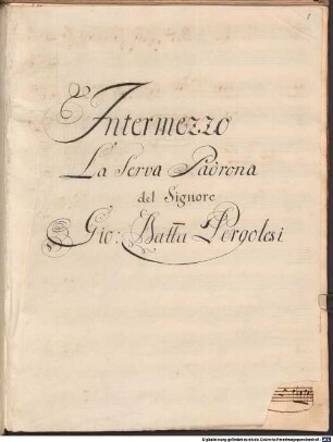 La Serva padrona, V (2), strings - BSB Mus.ms. 991 : Intermezzo // La Serva Padrona // del Signore // Gio: Batta Pergolesi // [label on cover:] La Serva Padrona