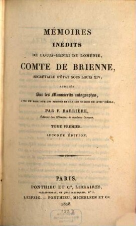 Mémoires Inédits De Louis-Henri De Loménie, Comte De Brienne, Secrétaire D'État Sous Louis XIV, 1