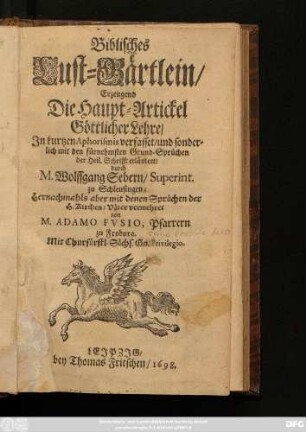 Biblisches Lust-Gärtlein : Erzeugend Die Haupt-Artickel Göttlicher Lehre