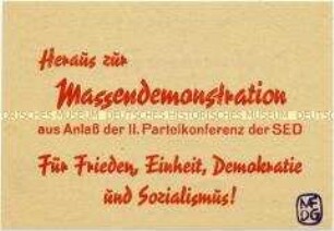 Handzettel der SED Tempelhof zu einer Demonstration anlässlich der II. Parteikonferenz der SED