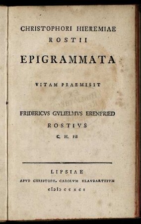 Christophori Hieremiae Rostii Epigrammata : Vitam praemisit