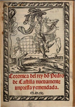 La Chronica del Rey Don Pedro primer de Castilla
