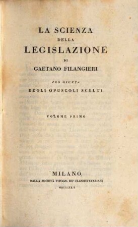 La scienza della legislazione : con giunta degli opuscoli scelti, 1