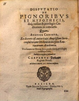 Disp. de pignoribus et hypothecis, deque ordine et privilegiis creditorum in concursu