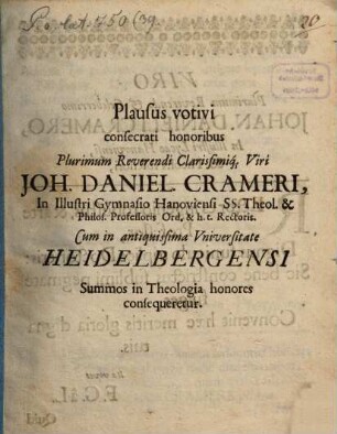 Plausus votivi consecrati honoribus Jo. Dan. Crameri cum summos in theologia honores consequeretur