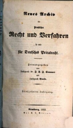 Neues Archiv für preussisches Recht und Verfahren, sowie für deutsches Privatrecht : eine Quartalsschrift. 15. 1851/52