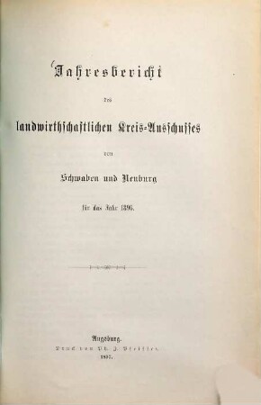 Jahresbericht des Landwirthschaftlichen Kreis-Ausschusses für Schwaben und Neuburg : für das Jahr .... 1896 (1897)