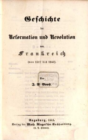 Geschichte der Reformation und Revolution von Frankreich, England und Deutschland : (von 1517 - 1843), 1. Geschichte der Reformation und Revolution von Frankreich : (von 1517 bis 1843)