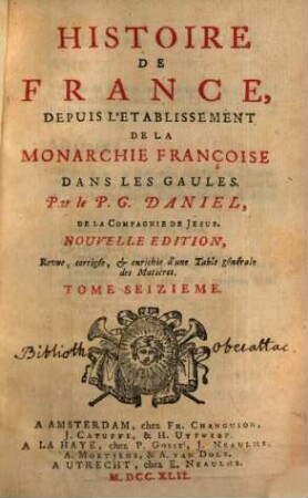 Histoire De France : Depuis L'Etablissement De La Monarchie Françoise Dans Les Gaules. Tome Seizième