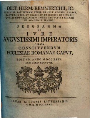 Programma de iure augustissimi Imperatoris circa constituendum ecclesiae romanae caput. ... rec.